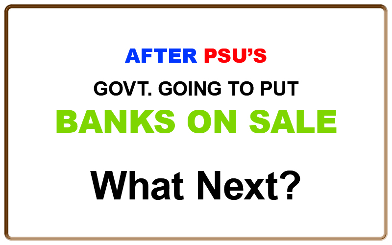 banks for sale in India, why government selling banks