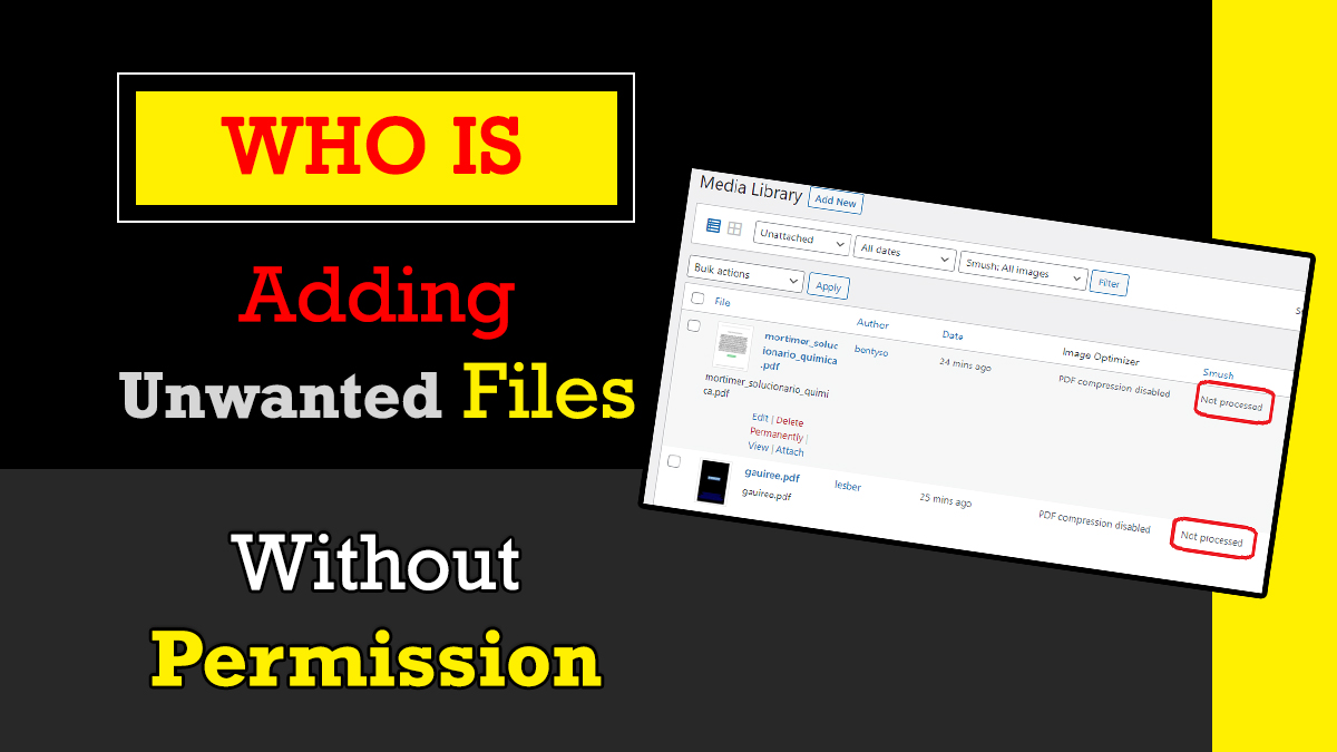 unwanted files in wordpress website, unattached files in wordpress